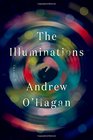The Illuminations A Novel