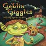 Goblin Giggles A Ghastly LifttheFlap Book