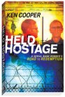 Held Hostage: A Serial Bank Robber's Road to Redemption