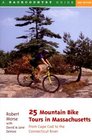 25 Mountain Bike Tours in Massachusetts From Cape Cod to the Connecticut River Second Edition