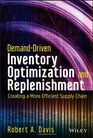 DemandDriven Inventory Optimization and Replenishment Creating a More Efficient Supply Chain