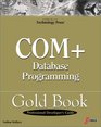 COM Database Programming Gold Book Highend Programming Guide to Microsoft's MTS and COM Technology