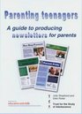 Parenting Teenagers A Guide to Producing Newsletters for Parents