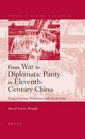 From War to Diplomatic Parity in EleventhCentury China Sung's Foreign Relations with Kitan Liao
