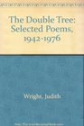 The Double Tree Selected Poems 19421976