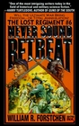 Never Sound Retreat (Lost Regiment, Bk 6)