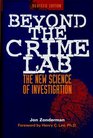 Beyond the Crime Lab The New Science of Investigation Revised Edition