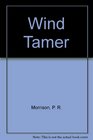 Wind Tamer