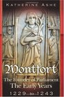 Montfort The Founder of Parliament The Early Years 1229 to 1243