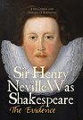 Sir Henry Neville Was Shakespeare The Evidence