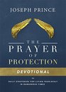 The Prayer of Protection Devotional Daily Strategies for Living Fearlessly In Dangerous Times