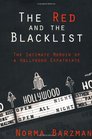 The Red and the Blacklist A Memoir of a Hollywood Insider