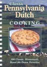 Classic Pennsylvania Dutch Cooking: 300 Classic Homemade Hand-Me-Down Favorites