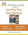 Christian Family Guide to Starting Your Own Business