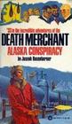 Death Merchant Alaska Conspiracy