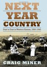 Next Year Country Dust to Dust in Western Kansas 18901940