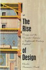 THE RISE OF DESIGN DESIGN AND THE DOMESTIC INTERIOR IN EIGHTEENTH CENTURY ENGLAND