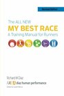 The All New MY BEST RACE: A Training Manual for Runners