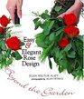 Easy and Elegant Rose Design Beyond the Garden