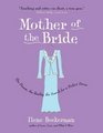 Mother of the Bride  The Dream the Reality the Search for a Perfect Dress
