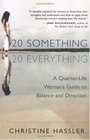 20Something 20Everything A QuarterLife Woman's Guide to Balance and Direction