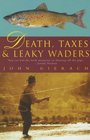 Death Taxes and Leaky Waders