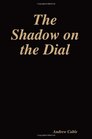 The Shadow on the Dial