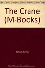 The Crane (M-Books)