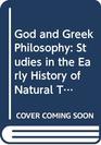 God and Greek Philosophy Studies in the Early History of Natural Theology