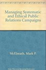 Managing Systematic and Ethical Public Relations Campaigns