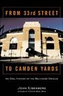 From 33rd Street to Camden Yards  An Oral History of the Baltimore Orioles