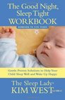 Good Night Sleep Tight Workbook The Sleep Lady's Gentle Stepbystep Guide for Tired Parents