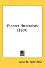 Pioneer Humanists