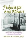Pederasts and Others: Urban Culture and Sexual Identity in Nineteenth Century Paris