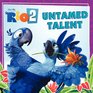 Rio 2 Untamed Talent