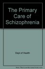 Primary Care of Schizophrenia
