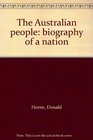 The Australian people biography of a nation