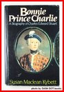 Bonnie Prince Charlie A biography of Charles Edward Stuart