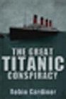 The Great Titanic Conspiracy