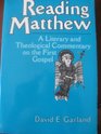 Reading Matthew A Literary and Theological Commentary on the First Gospel