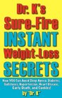 Dr K's SureFire Instant WeightLoss Secrets