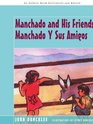 Manchado and His Friends Manchado Y Sus Amigos