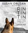 Rin Tin Tin: The Life and the Legend (Audio CD) (Unabridged)