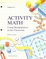 Activity Math Using Manipulatives in the Classroom