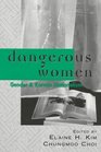 Dangerous Women Gender and Korean Nationalism