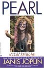 Pearl: The Obsessions and Passions of Janis Joplin