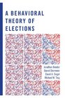 A Behavioral Theory of Elections