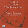 East of Algiers A Paul Temple Mystery