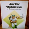 Jackie Robinson A Life of Courage