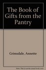 The Book of Gifts From the Pantry